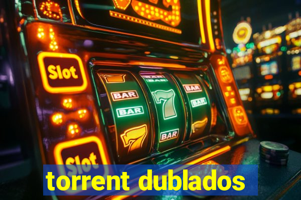 torrent dublados